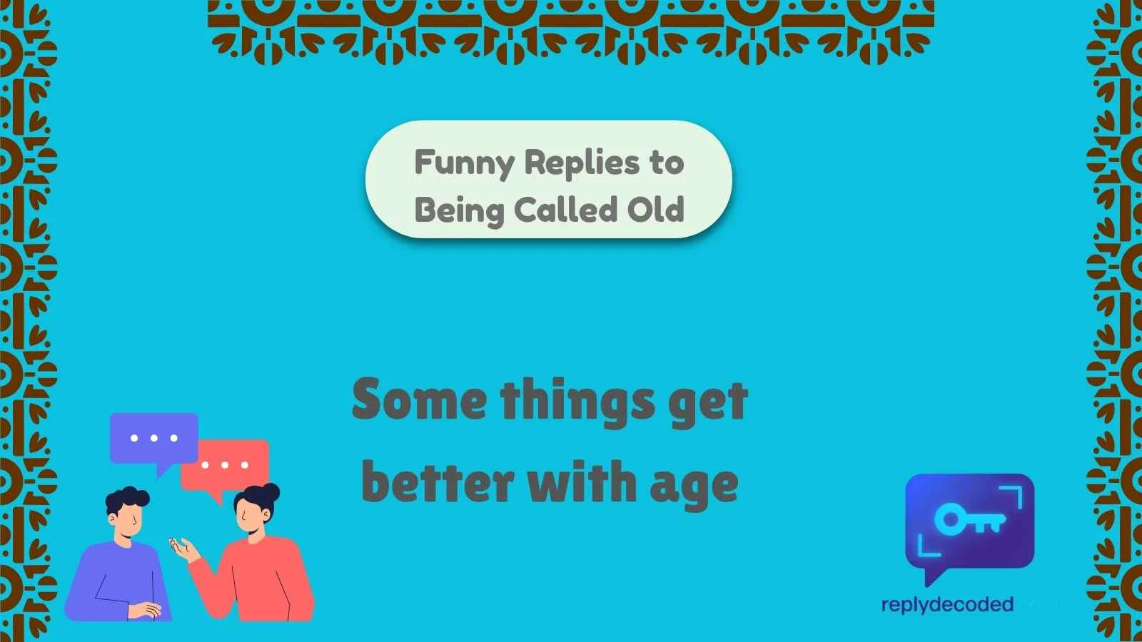 Funny Replies to Being Called Old