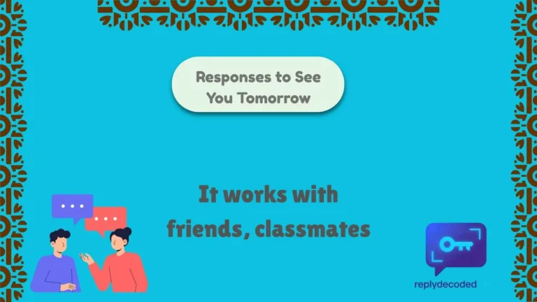 Responses to See You Tomorrow