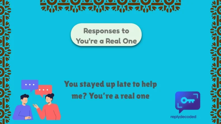 Responses to You’re a Real One