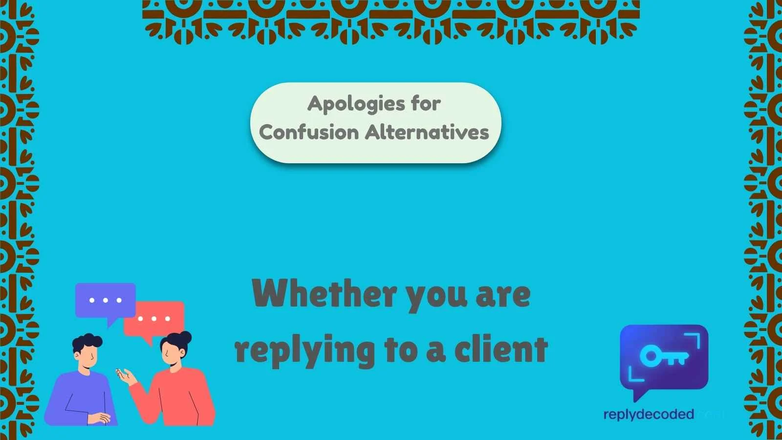 Apologies for Confusion Alternatives