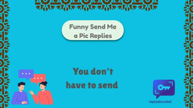 Funny Send Me a Pic Replies