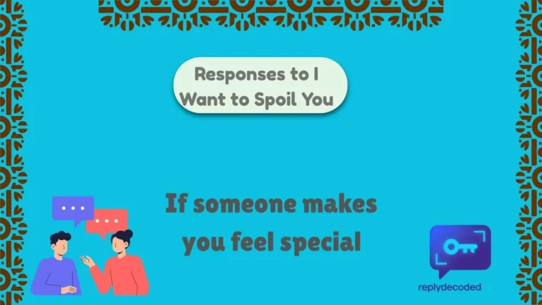 Responses to I Want to Spoil You