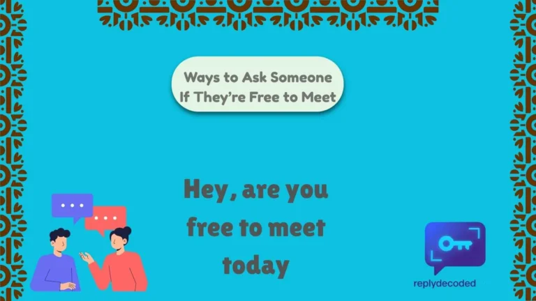 Ways to Ask Someone If They’re Free to Meet