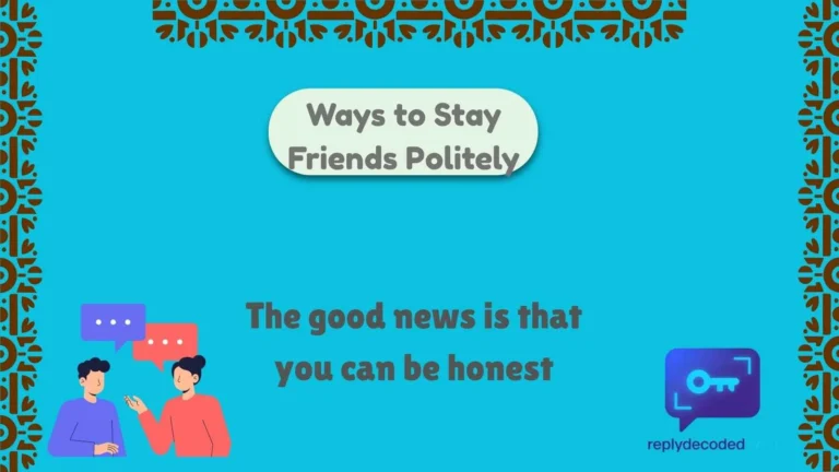 Ways to Stay Friends Politely